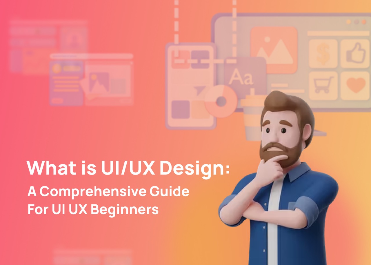 What is UI/UX Design: A Comprehensive Beginner's Guide - Visily