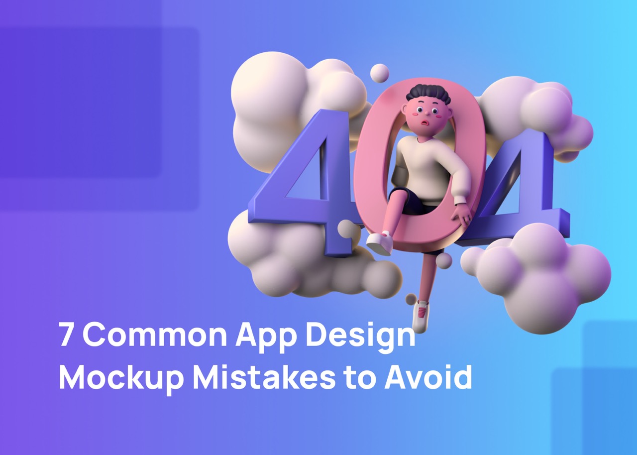 7-Common-App-Design-Mockup-Mistakes-to-Avoid
