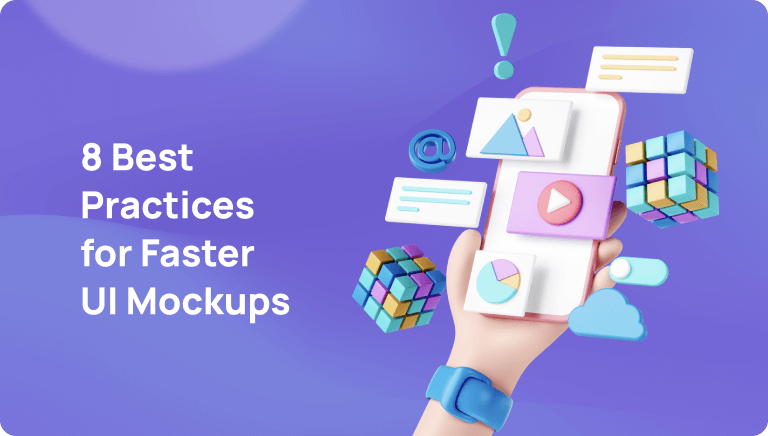 8 Best Practices for Faster UI Mockups