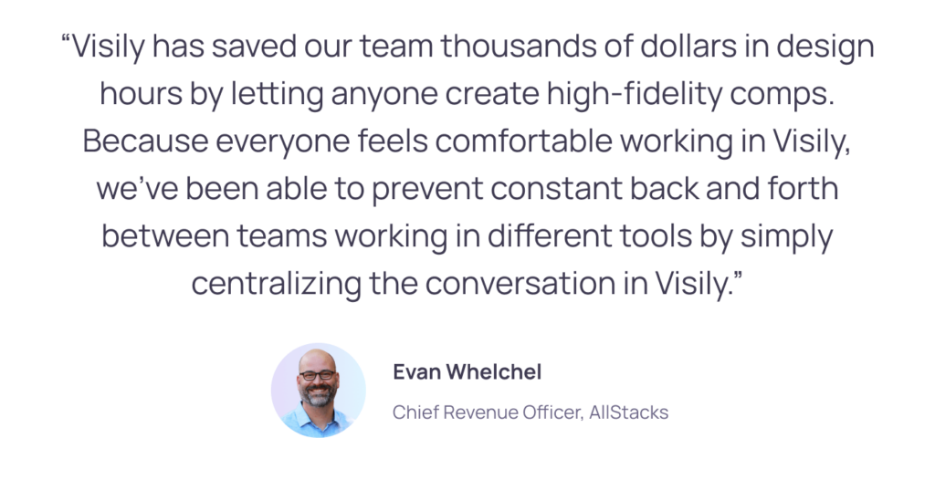 Evan Whelchel, Chief Revenue Officer of AllStacks, shared his feedback on Visily