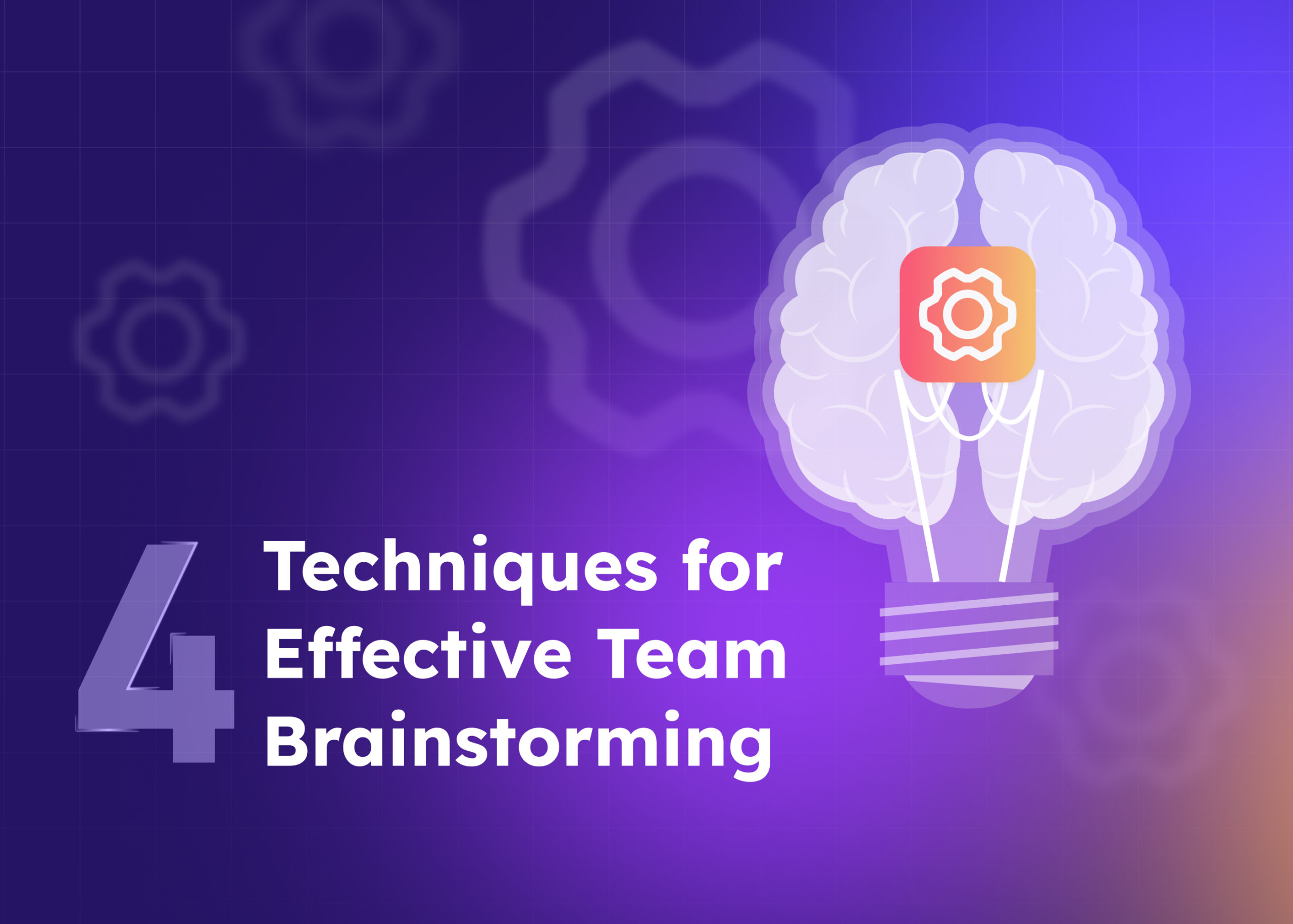 Best Brainstorming Techniques for Your Team