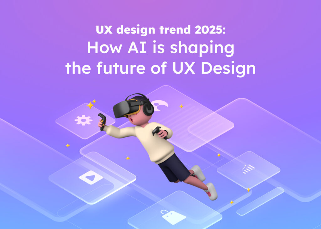 UX Design Trends 2025: How AI is Shaping the Future of UX Design