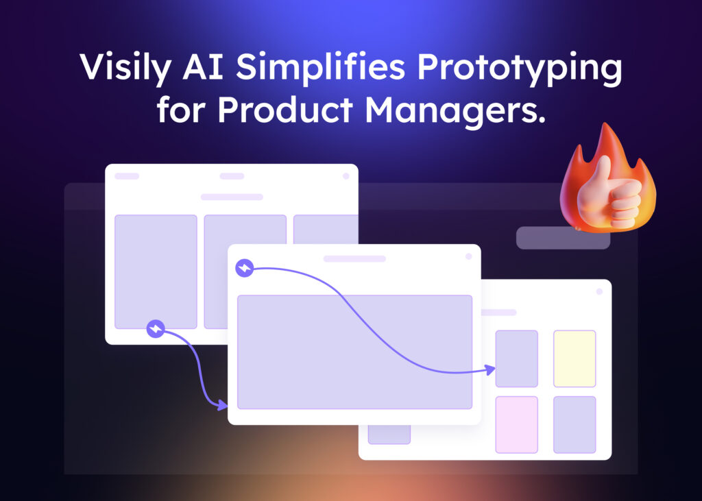 How Visily AI is Simplifying AI Prototyping for Product Managers